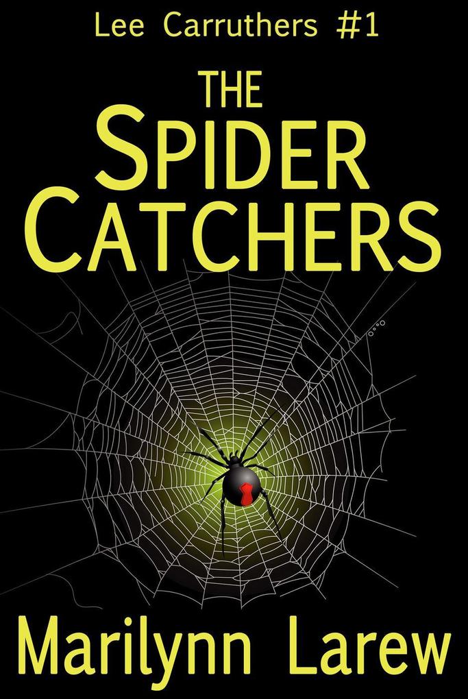 The Spider Catchers (Lee Carruthers #1)