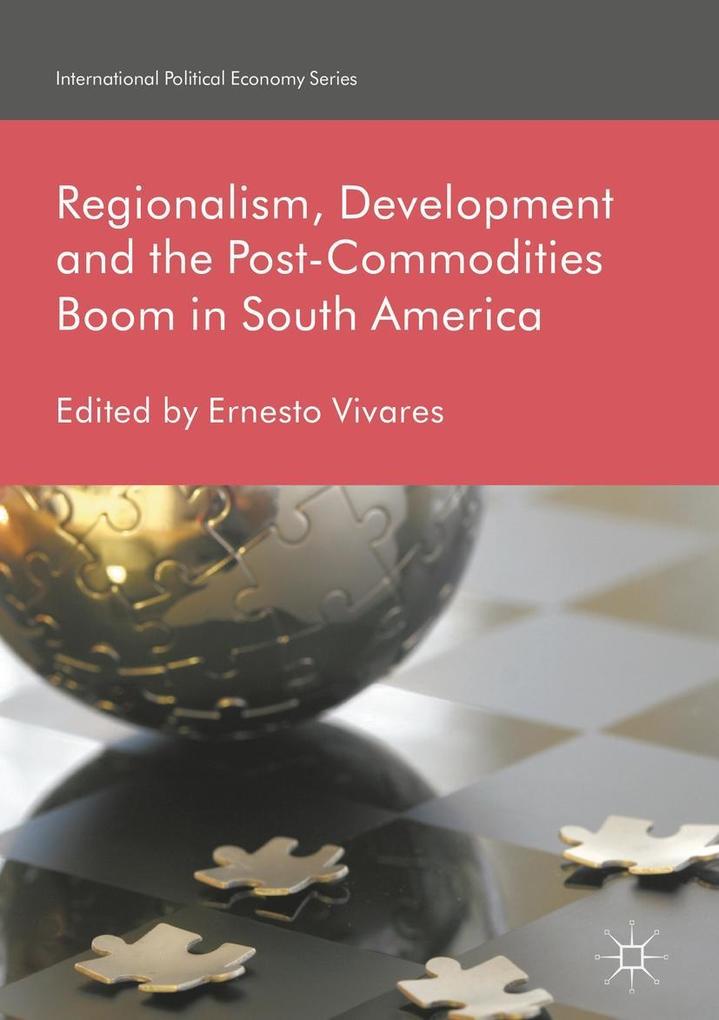 Regionalism Development and the Post-Commodities Boom in South America
