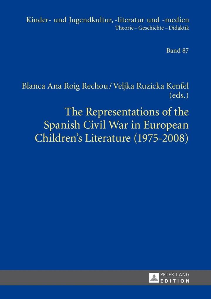 Representations of the Spanish Civil War in European Children‘s Literature (1975-2008)