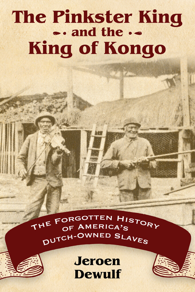 The Pinkster King and the King of Kongo als eBook Download von Jeroen Dewulf - Jeroen Dewulf