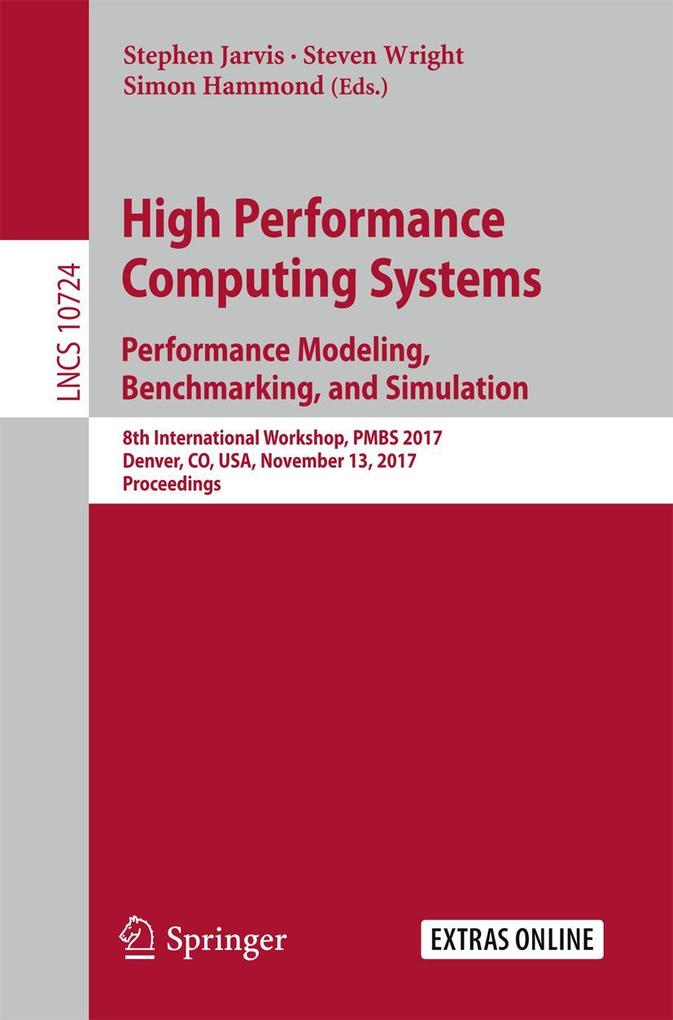 High Performance Computing Systems. Performance Modeling Benchmarking and Simulation