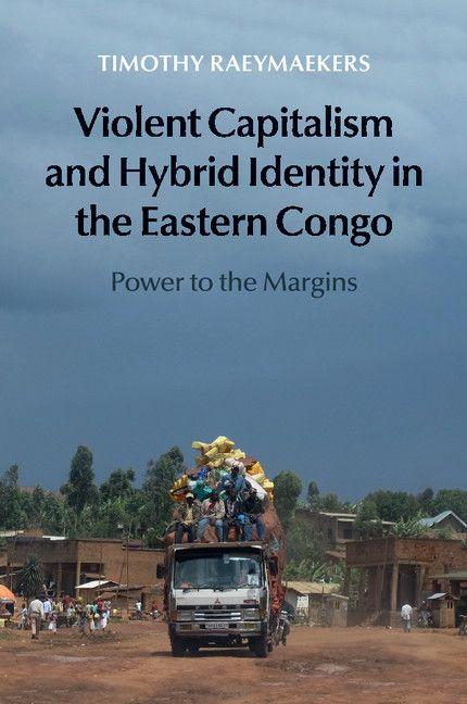 Violent Capitalism and Hybrid Identity in the Eastern Congo