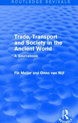 Trade Transport and Society in the Ancient World (Routledge Revivals)