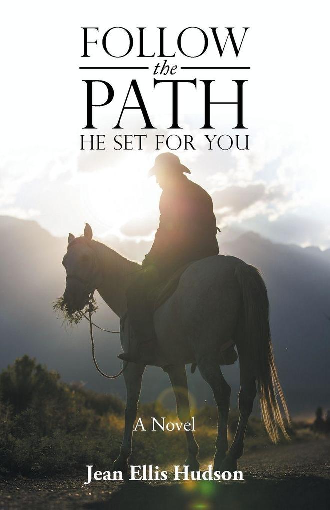 Follow the Path He Set For You