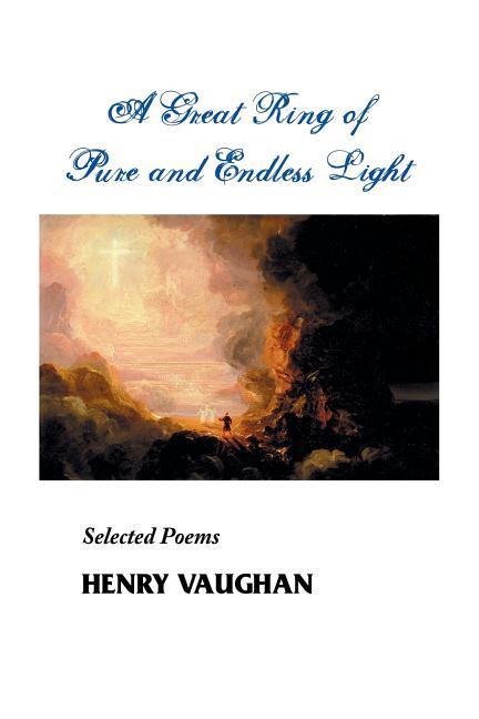 A Great Ring of Pure and Endless Light: Selected Poems