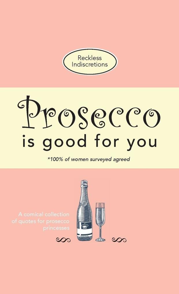 Prosecco Is Good For You