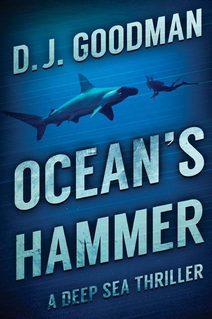 Ocean‘s Hammer: A Deep Sea Thriller