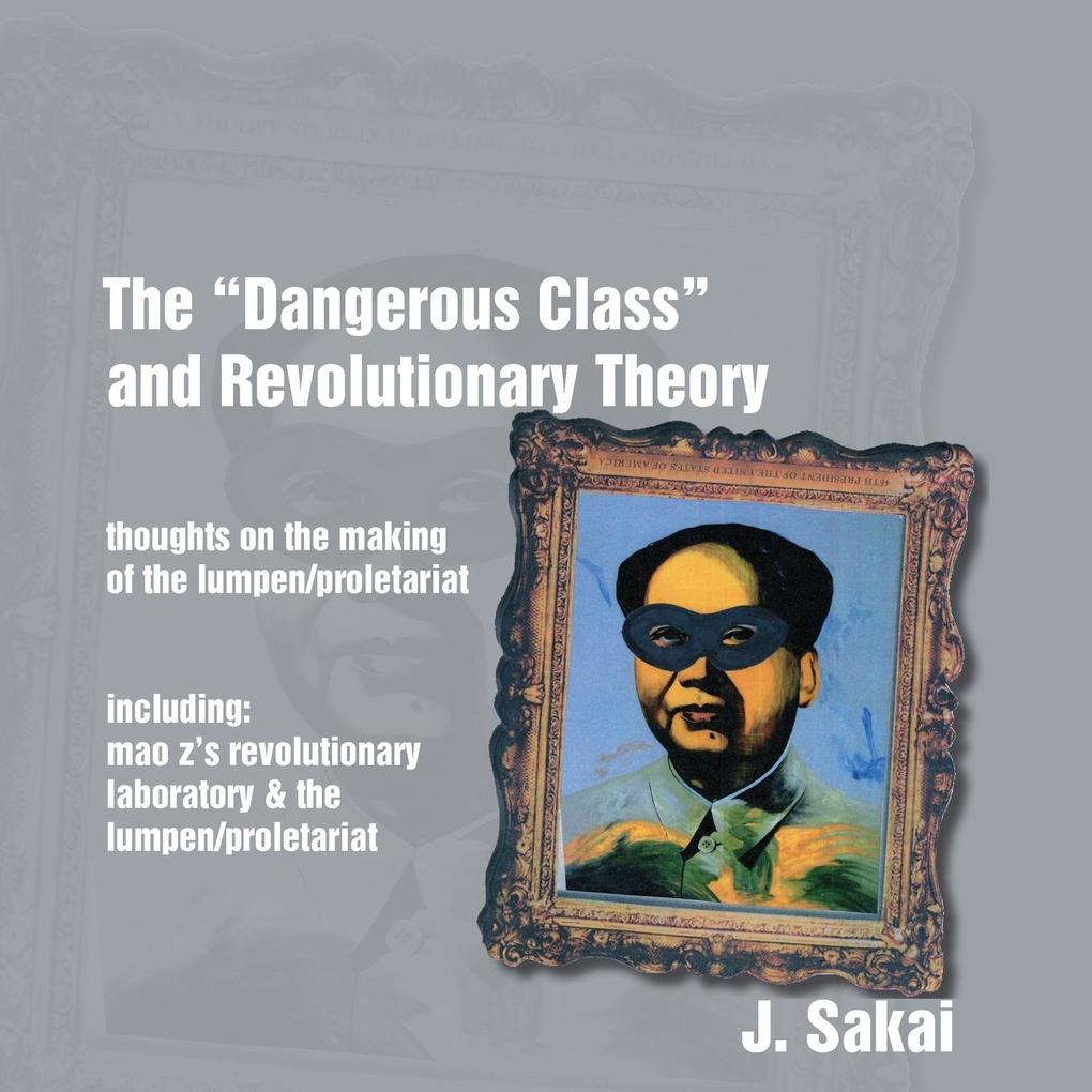 The Dangerous Class and Revolutionary Theory