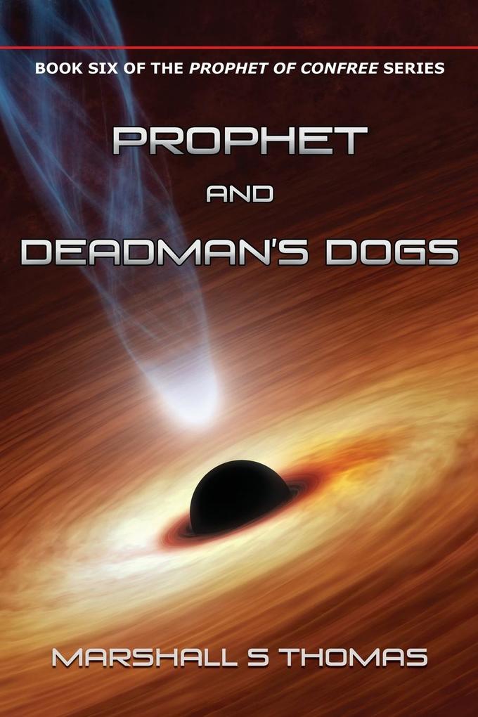 Prophet and Deadman‘s Dogs