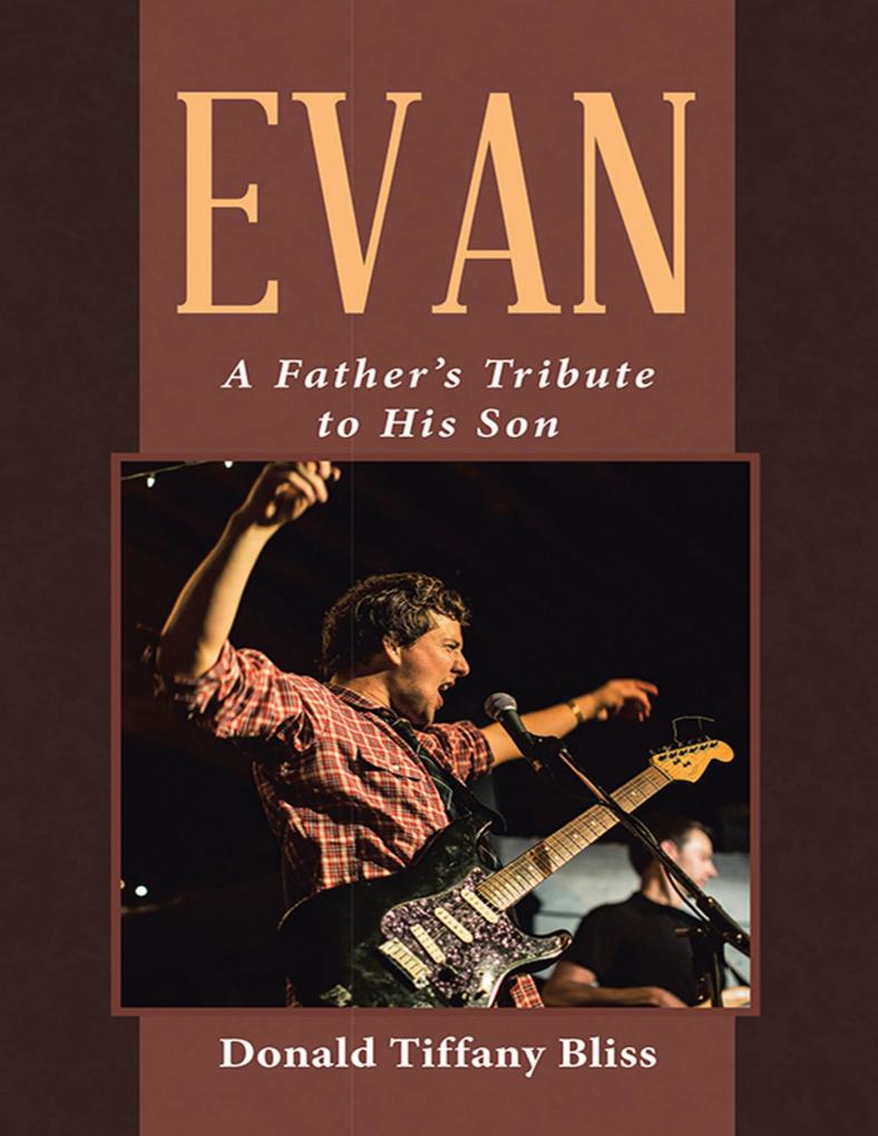 Evan: A Father‘s Tribute to His Son