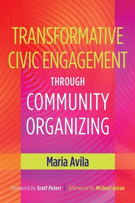 Transformative Civic Engagement Through Community Organizing
