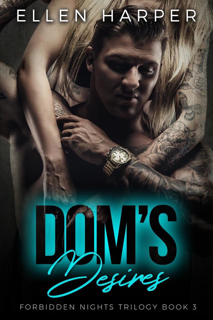 Dom‘s Desires (Forbidden Nights Trilogy #3)