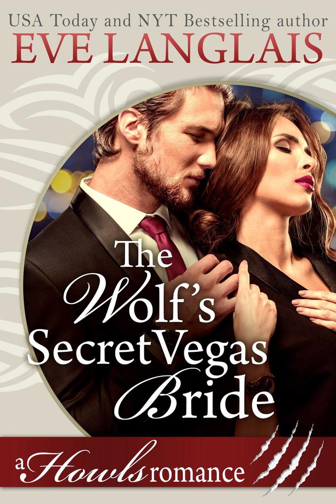 The Wolf‘s Secret Vegas Bride (Howls Romance #2)