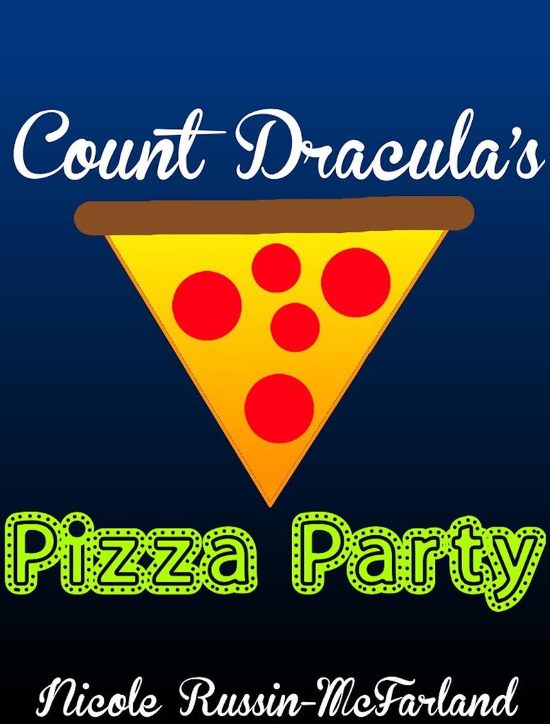 Count Dracula‘s Pizza Party: A Bedtime Story