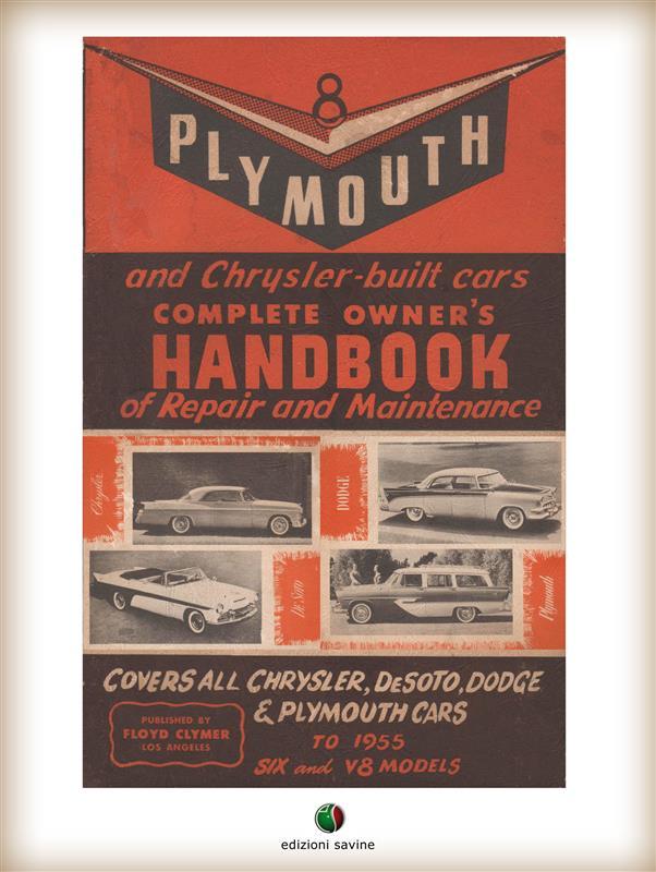 Plymouth and Chrysler-built cars Complete Owner‘s Handbook of Repair and Maintenance
