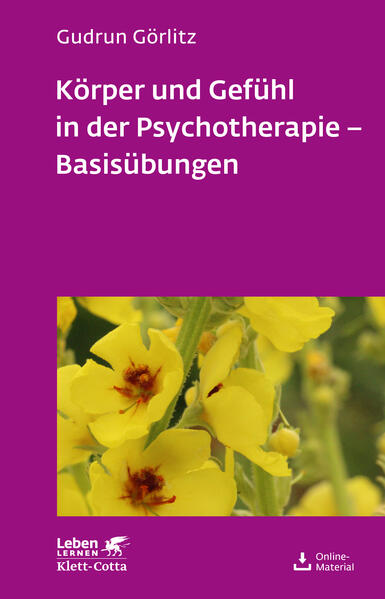 Körper und Gefühl in der Psychotherapie - Basisübungen (Leben lernen Bd. 120)