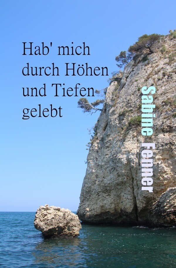 Image of Hab' mich durch Höhen und Tiefen gelebt