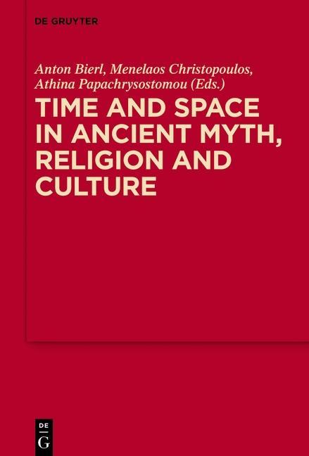 Time and Space in Ancient Myth Religion and Culture