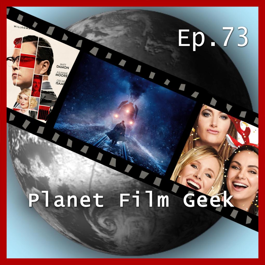 Planet Film Geek PFG Episode 73: Mord im Orient-Express Bad Moms 2 Suburbicon