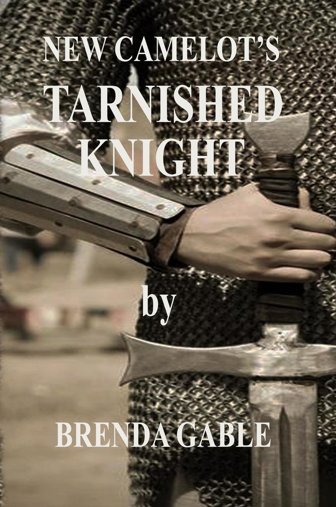 Tarnished Knight (Tales of New Camelot #14)