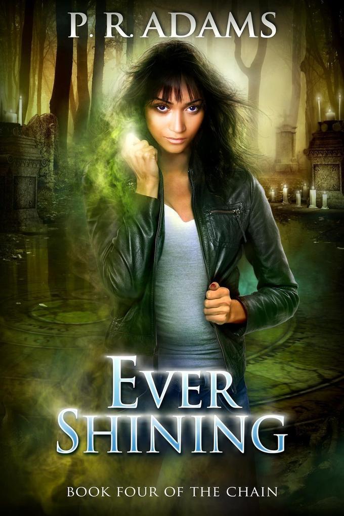 Ever Shining (The Chain #4)