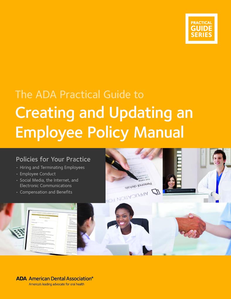 Creating and Updating an Employee Policy Manual: Policies for Your Practice