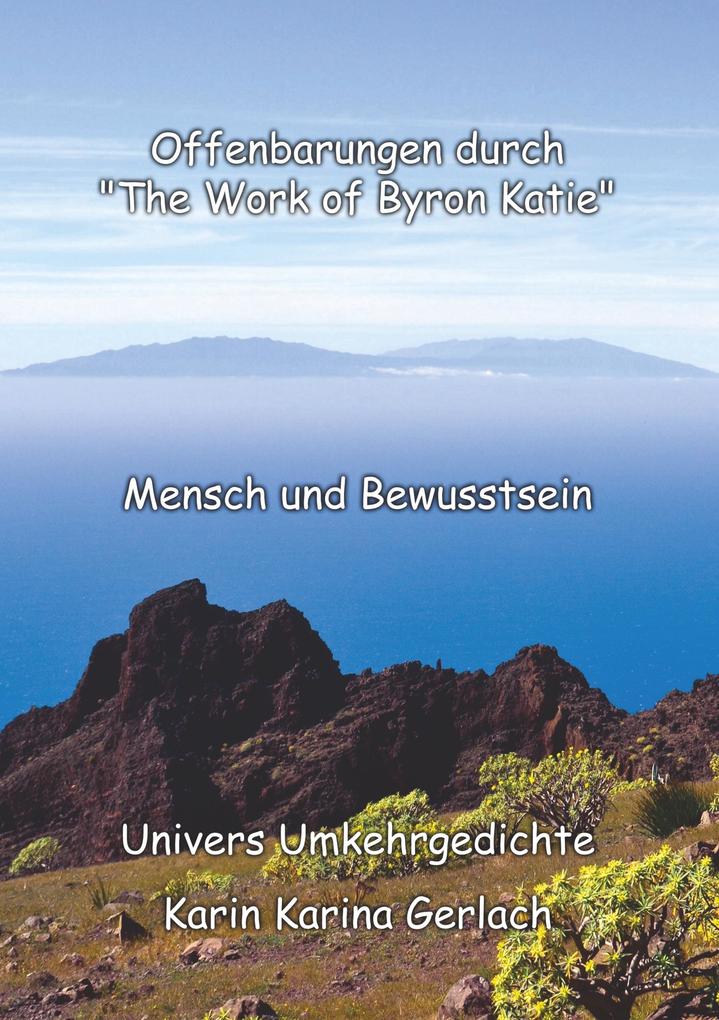 Offenbarungen durch 'The Work of Byron Katie'