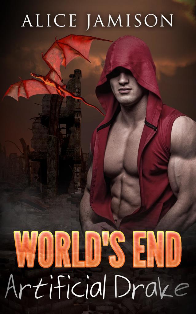 World‘s End: Artificial Drake Book 2 (World‘s End #2)