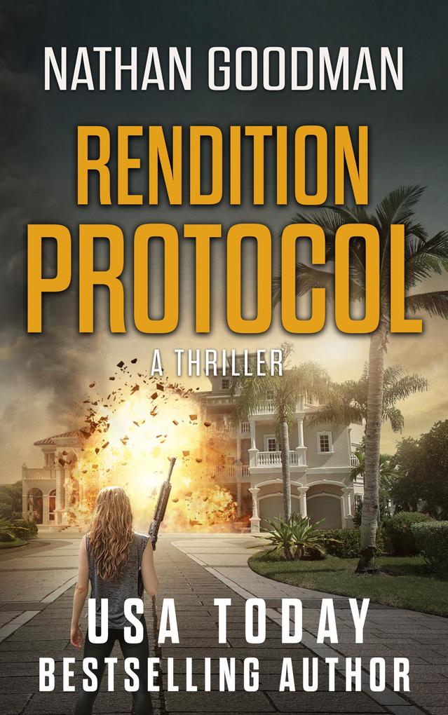 Rendition Protocol (The Special Agent Jana Baker Spy-Thriller Series #5)
