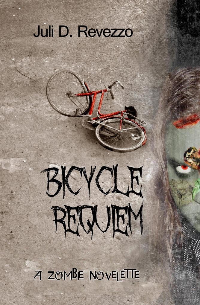 Bicycle Requiem: A Zombie Novelette