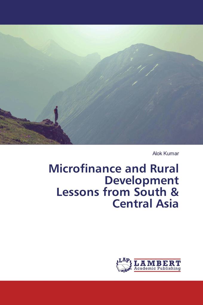 Microfinance and Rural Development Lessons from South & Central Asia