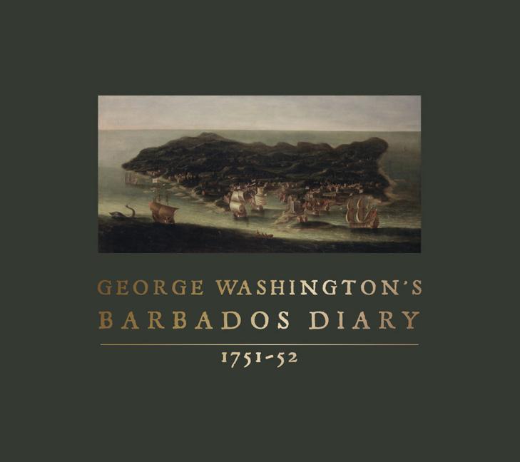 George Washington‘s Barbados Diary 1751-52