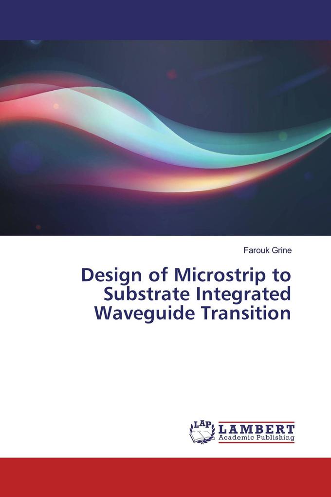 Design of Microstrip to Substrate Integrated Waveguide Transition