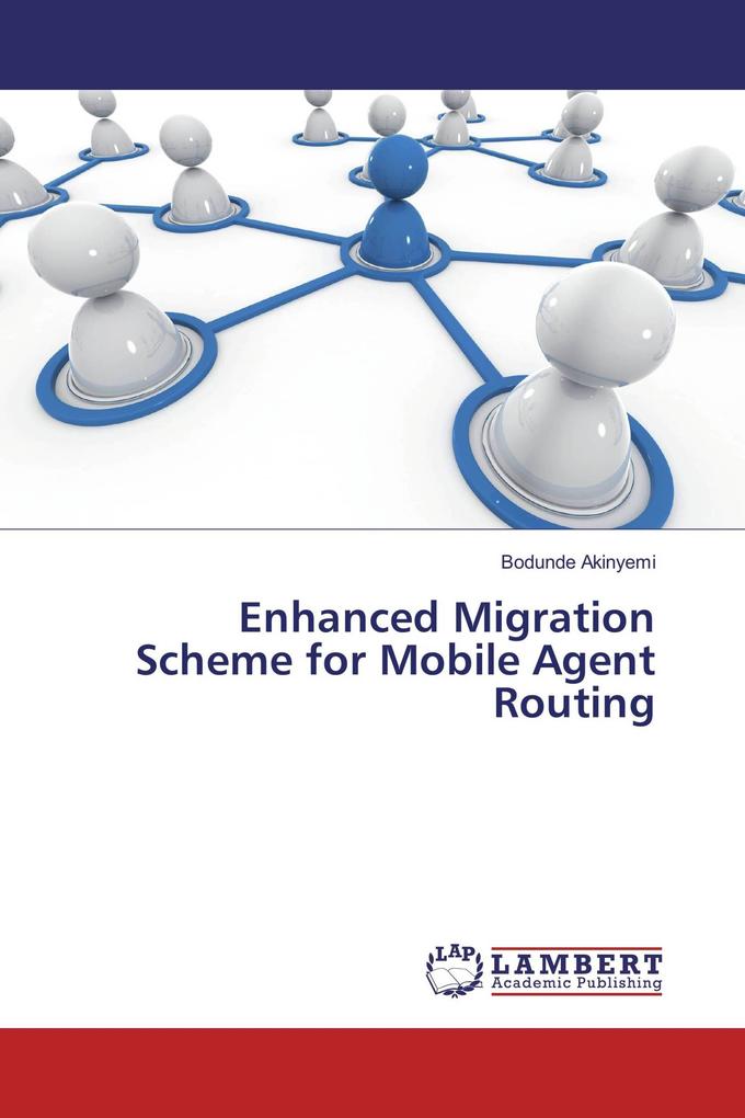Enhanced Migration Scheme for Mobile Agent Routing