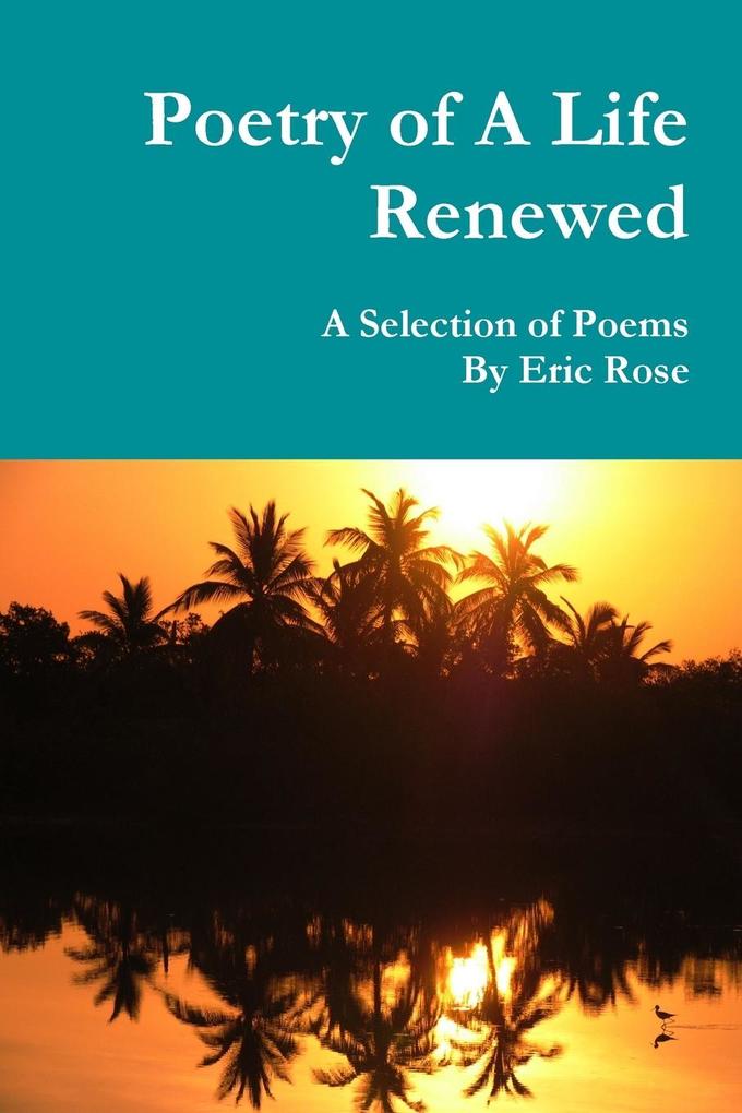 Poetry of A Life Renewed