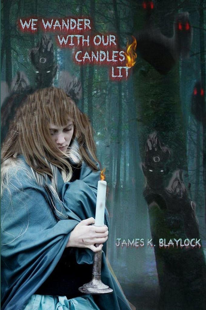 WE WANDER WITH OUR CANDLES LIT
