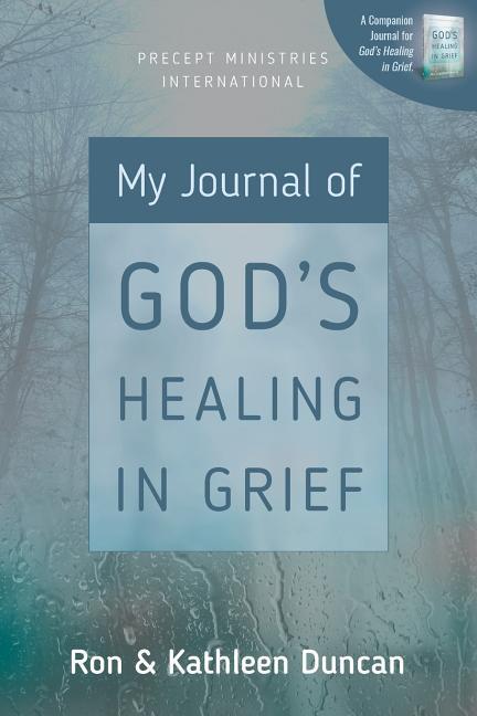 My Journal of God‘s Healing in Grief (Revised Edition)