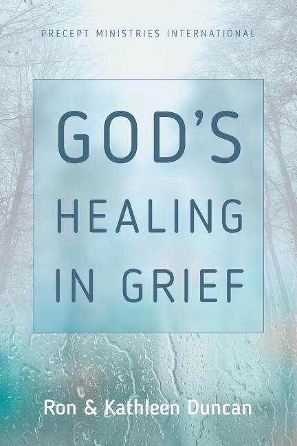 God‘s Healing in Grief (Revised Edition)