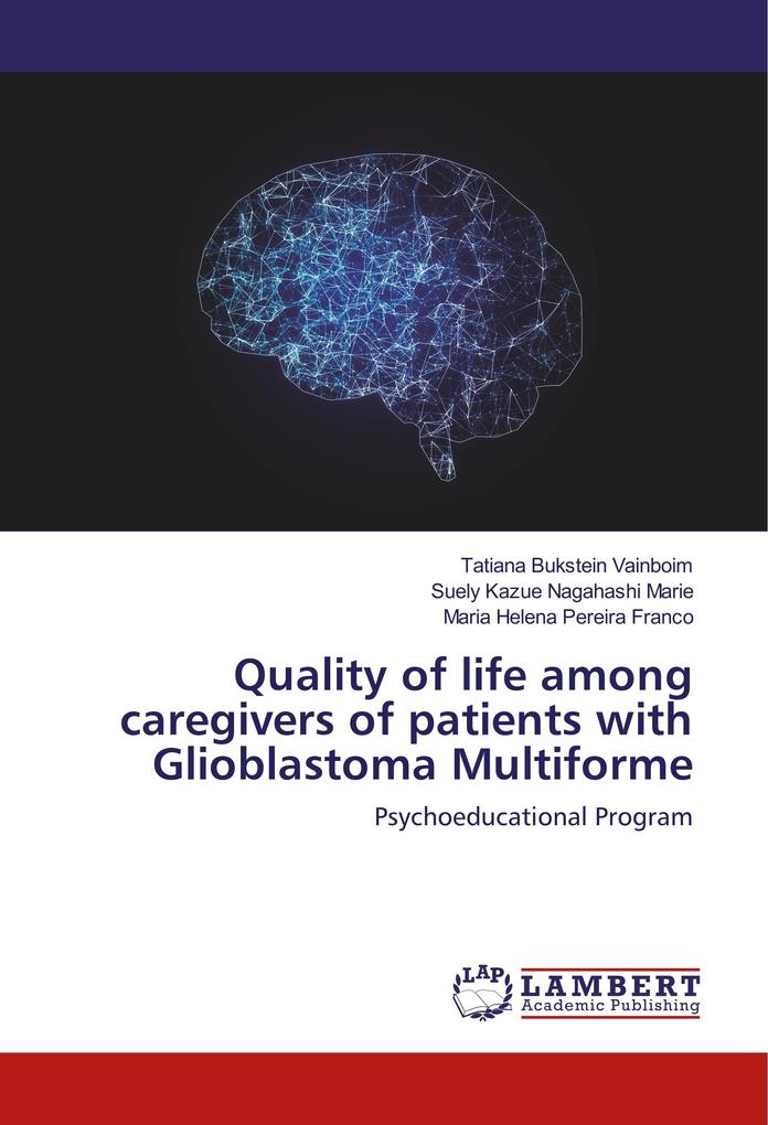 Quality of life among caregivers of patients with Glioblastoma Multiforme