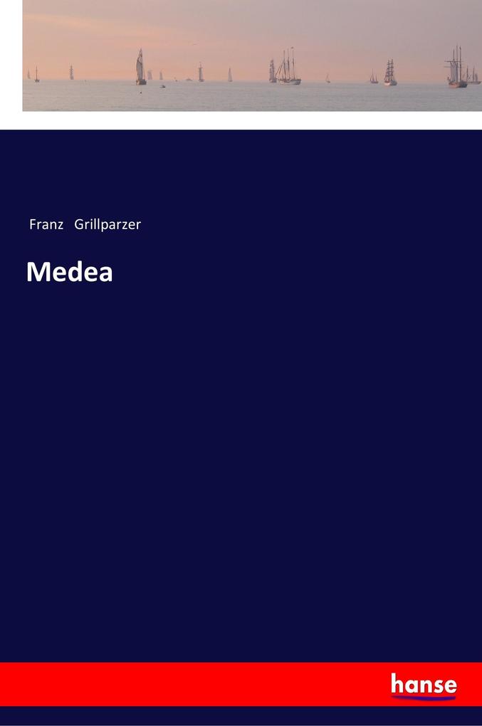 Medea - Franz Grillparzer