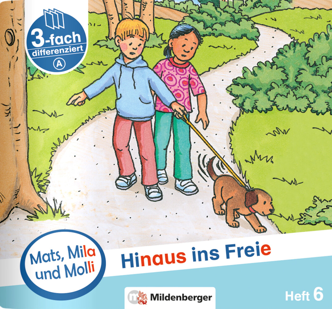 Mats Mila und Molly - Hinaus ins Freie - Schwierigkeitsstufe A. H.6