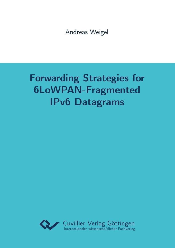 Forwarding Strategies for 6LoWPAN-Fragmented IPv6 Datagrams