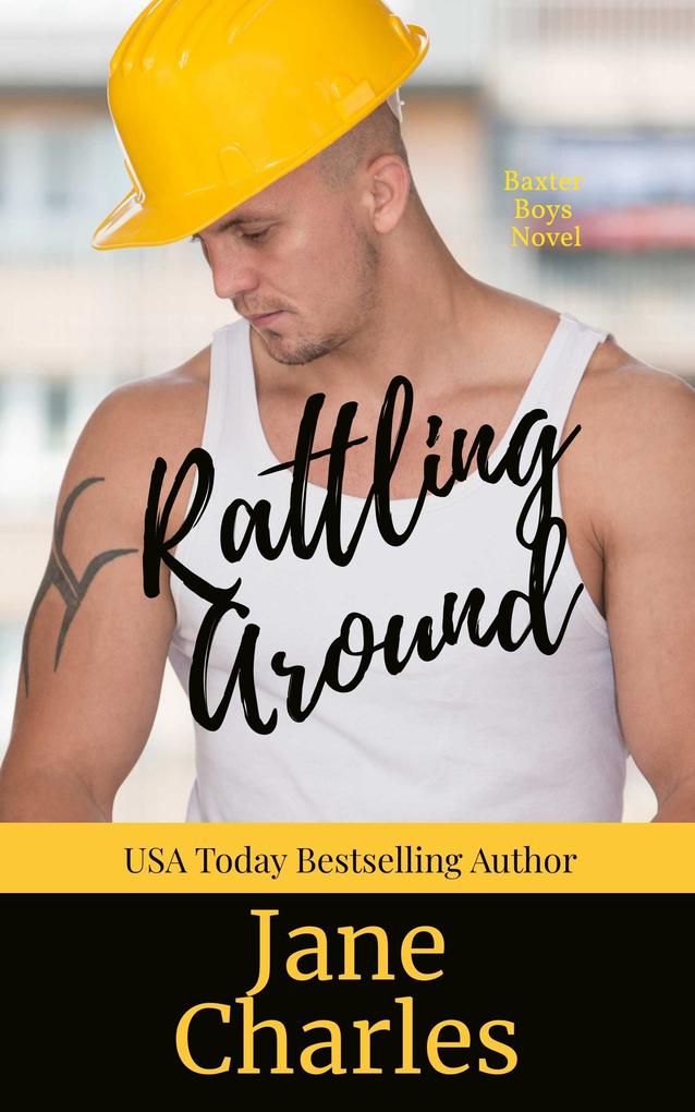 Rattling Around (The Baxter Boys ~ Rattled #6)
