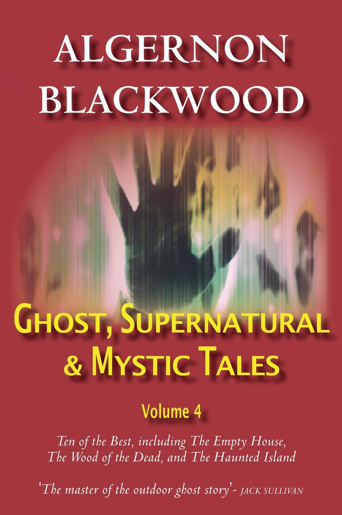 Ghost Supernatural Mystic Tales Vol 4 Ebook Epub Algernon Blackwood