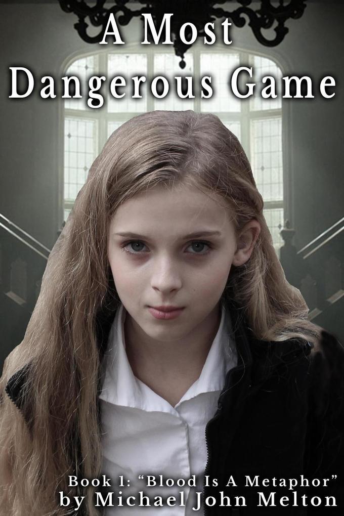 A Most Dangerous Game Book 1 (A Most Dangerous Game #1)