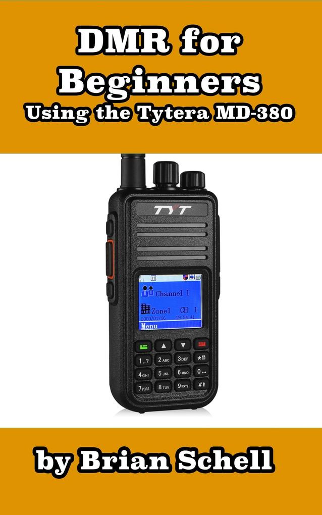 DMR For Beginners: Using the Tytera MD-380 (Amateur Radio for Beginners #3)