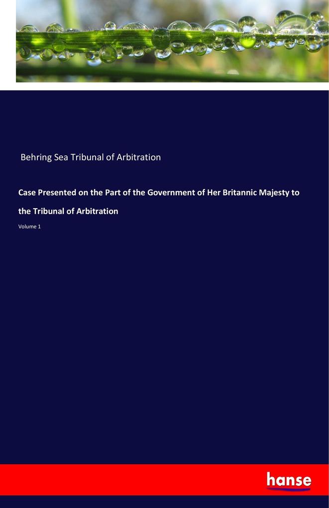 Image of Case Presented on the Part of the Government of Her Britannic Majesty to the Tribunal of Arbitration
