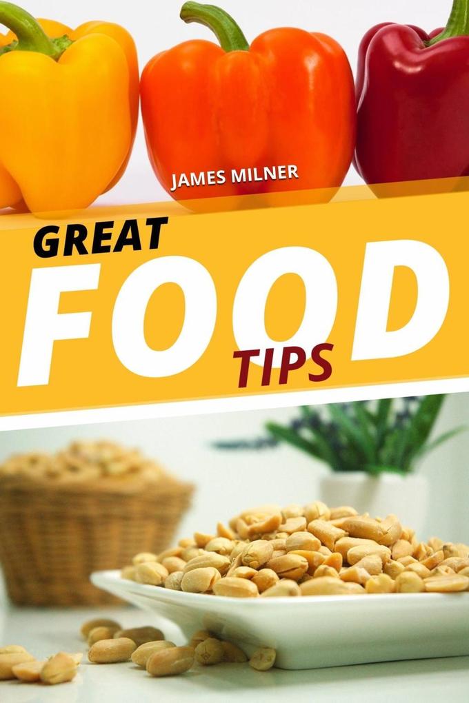 GREAT FOOD TIPS