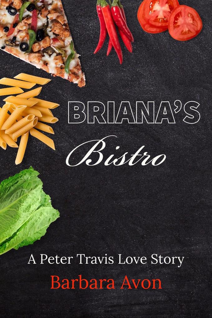 Briana‘s Bistro (A Peter Travis Love Story)