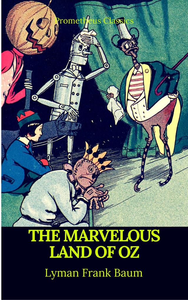 The Marvelous Land of Oz (Best Navigation Active TOC)(Prometheus Classics)